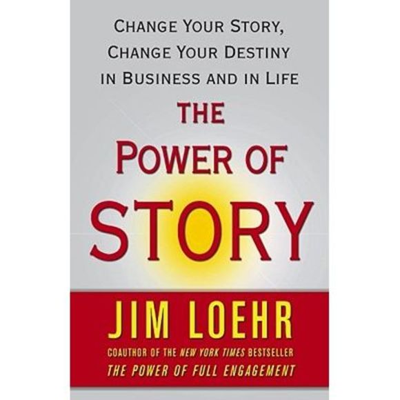 The Power of Story: Change Your Story, Change Your Destiny in Business and in Li - Picture 1 of 2